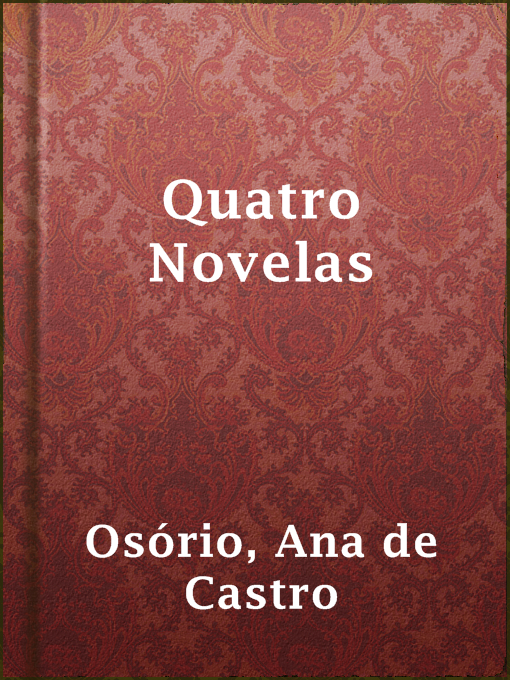 Title details for Quatro Novelas by Ana de Castro Osório - Available